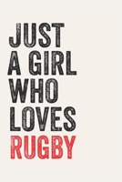 Just A Girl Who Loves Rugby  for Rugby  lovers  Rugby  Gifts A beautiful: Lined Notebook / Journal Gift, , 120 Pages, 6 x 9 inches , Personal Diary, ... Customized Journal, The Diary of  Rugb 1679038494 Book Cover