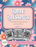 Bible Blessings For Girls Volume #3 Coloring Book: Inspirational Coloring Book with Bible Verses, Scripture and Sayings for Women, Adults, and Teens B0CRDFGD3N Book Cover