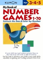 My Book Of Number Games 1-70 (Kumon Workbooks) 4774307599 Book Cover