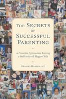 The Secrets of Successful Parenting 1737602504 Book Cover