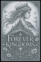 Forever Kingdoms 0995987114 Book Cover