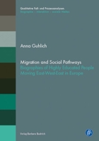 Migration and Social Pathways of Highly Educated People Moving East-West-East in Europe 3847421182 Book Cover