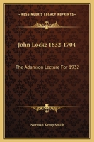 John Locke 1632-1704: The Adamson Lecture For 1932 1432628828 Book Cover