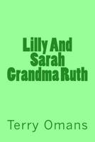 Lilly And Sarah Grandma Ruth 150533179X Book Cover