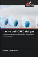 Il mito dell'OPEC del gas (Italian Edition) 6630374754 Book Cover