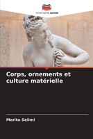 Corps, ornements et culture matérielle (French Edition) 6207656083 Book Cover