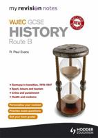 My Revision Notes: Wjec History Route B 1471829685 Book Cover