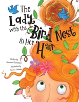 The Lady With The Bird Nest In Her Hair 1735632627 Book Cover
