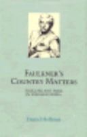 Faulkner's Country Matters: Folklore and Fable in Yoknapatawpha (Southern Literary Studies) 0807124265 Book Cover