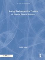 Sewing Techniques for Theatre: An Essential Guide for Beginners 1138596469 Book Cover