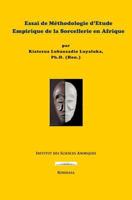 Essai de méthodologie d’étude empirique de la sorcellerie en Afrique 1720178321 Book Cover