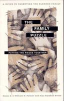The Family Puzzle: Putting the Pieces Together : A Guide to Parenting the Blended Family 0891099492 Book Cover