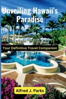 Unveiling Hawaii's Paradise: Your Definitive Travel Companion B0CGGCYM1T Book Cover