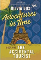 Adventures In Time: The Accidental Tourist B0DQ6HSJ2Y Book Cover