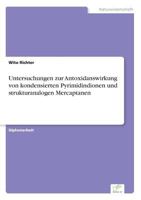 Untersuchungen Zur Antoxidanswirkung Von Kondensierten Pyrimidindionen Und Strukturanalogen Mercaptanen 3838623169 Book Cover