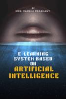 E-Learning System Based on Artificial Intelligence 1805457322 Book Cover
