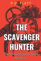 The Scavenger Hunter: The Untold Story of a Serial Murderer 1729067557 Book Cover