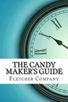 The Candy Maker's Guide 1975910907 Book Cover