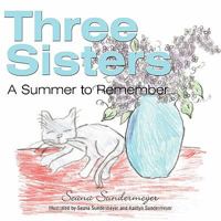 Three Sisters: A Summer to Remember 144908477X Book Cover