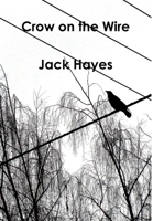 Crow on the Wire 1365832260 Book Cover