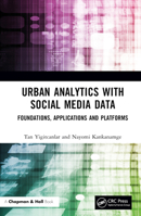 Urban Analytics with Social Media Data: Foundations, Applications and Platforms 1032244976 Book Cover