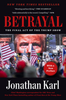 Betrayal: The Final Act of the Trump Show