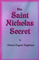 The Saint Nicholas Secret: A Story of Childhood Faith Reborn in the Heart of a Father 1591134404 Book Cover