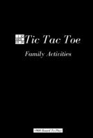 Tic Tac Toe Family Activities: Paper & Pencil Games | 2 Player Activity Tic Tac Toe Book B098L4KSSS Book Cover