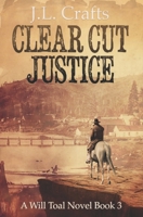 Clear Cut Justice B09GQJRGD8 Book Cover