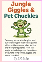 Jungle Giggles & Pet Chuckles: 60 Funny Animal Jokes for Kids Ages 4-8: Laugh-Out-Loud Jungle and Pet Humor for Early Readers, Toddlers, and Families B0F5PP5H77 Book Cover