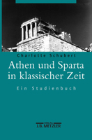 Athen Und Sparta in Klassischer Zeit: Ein Studienbuch 3476019403 Book Cover