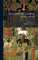 Histoire De Thamas Kouli-Kan (French Edition) 1023779757 Book Cover