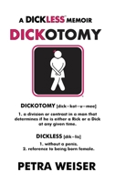 Dickotomy : A Dickless Memoir 1734403810 Book Cover