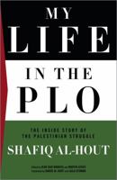 My Life in the PLO: The Inside Story of the Palestinian Struggle 0745328830 Book Cover