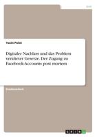 Digitaler Nachlass und das Problem veralteter Gesetze. Der Zugang zu Facebook-Accounts post mortem (German Edition) 3668924473 Book Cover