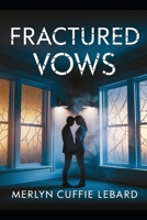 FRACTURED VOWS: NAVIGATING TRUST AND BETRAYAL IN LOVE B0H2BJT4QS Book Cover