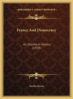 France And Democracy: An Outline In History 1162104333 Book Cover