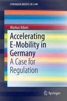 Accelerating E-Mobility in Germany: A Case for Regulation 3319448838 Book Cover