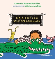 Cocodrilo comepesadillas / The Nightmare-Eating Crocodile (Spanish Edition) 6070795512 Book Cover