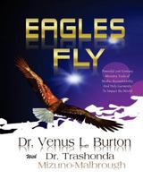 Eagles Fly: Powerful 21st Century Ministry Tools of Media, Accountability And Holy Garments To Impact the World 198657492X Book Cover