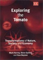 Exploring the Tomato: Transformations of Nature, Society and Economy 1843768461 Book Cover