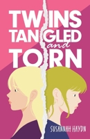 Twins Tangled and Torn: A Heartfelt YA Novel About Twins, Identity, And Growing Up 0722355335 Book Cover