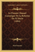 Le Premier Manuel Canonique De La Reforme Du XI Siecle (1894) 1166706761 Book Cover