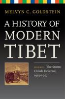 A History of Modern Tibet, Volume 3: The Storm Clouds Descend, 1955-1957 0520276515 Book Cover