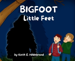 BIGFOOT Little Feet B0DWKKJC3G Book Cover
