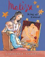 Matisse: The King of Color 0764160478 Book Cover