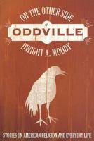 On the Other Side of Oddville 0865549915 Book Cover