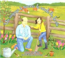 Journey Through the Circle of Life: Un Voyage a Travers Le Cercle de la Vie 1894717619 Book Cover