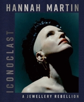 Hannah Martin: Iconoclast 1788843282 Book Cover