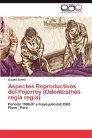 Aspectos Reproductivos del Pejerrey (Odontesthes Regia Regia) 3845487429 Book Cover